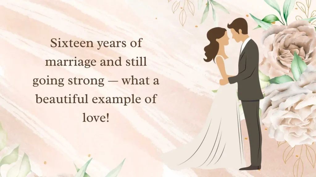 16th Wedding Anniversary Quotes for Friends