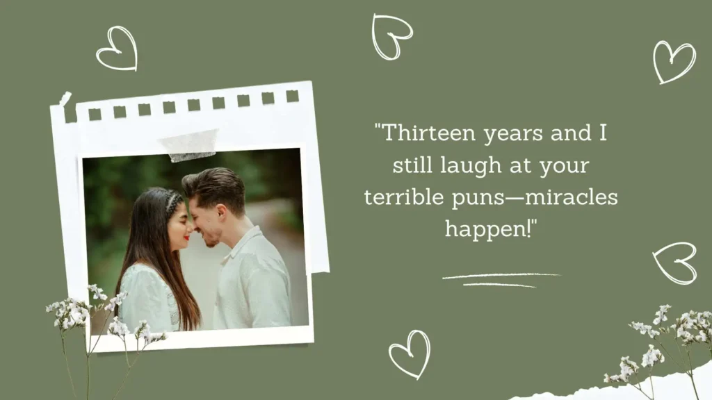 Funny 13th Wedding Anniversary Quotes