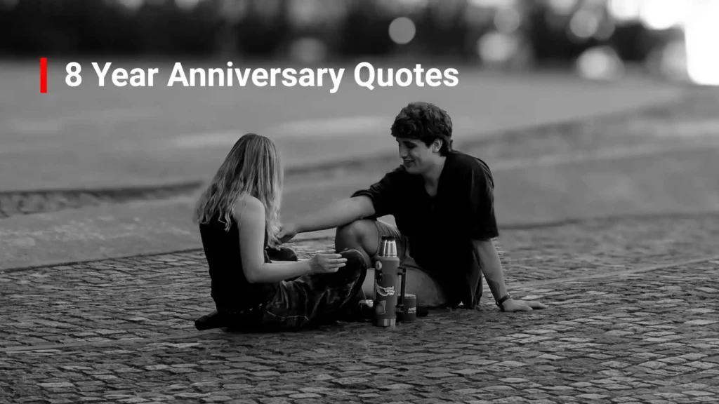 8 Year Anniversary Quotes