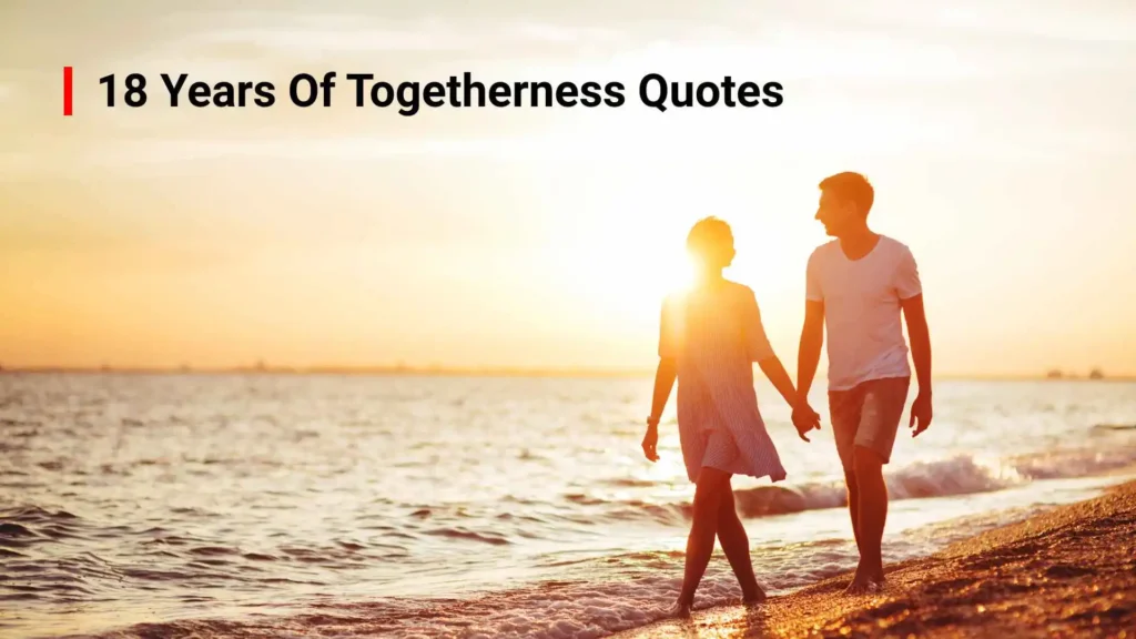 18 Years Of Togetherness Quotes