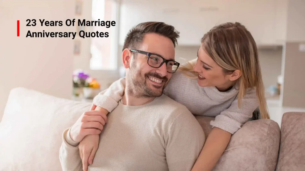 23 Years Of Marriage Anniversary Quotes