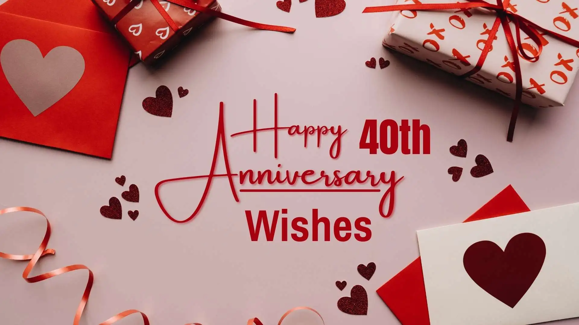 195+ Happy 40th Anniversary Wishes to Celebrate True Love in 2026