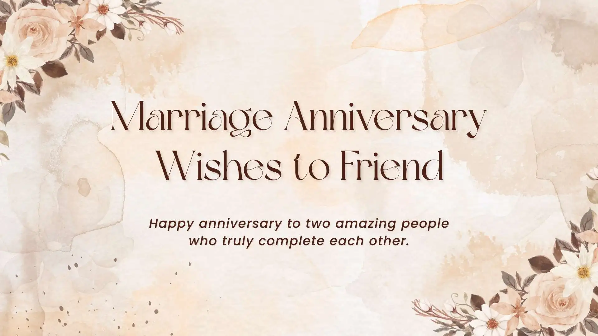 231+ Unique Marriage Anniversary Wishes to Friend That Touch the Heart for 2026