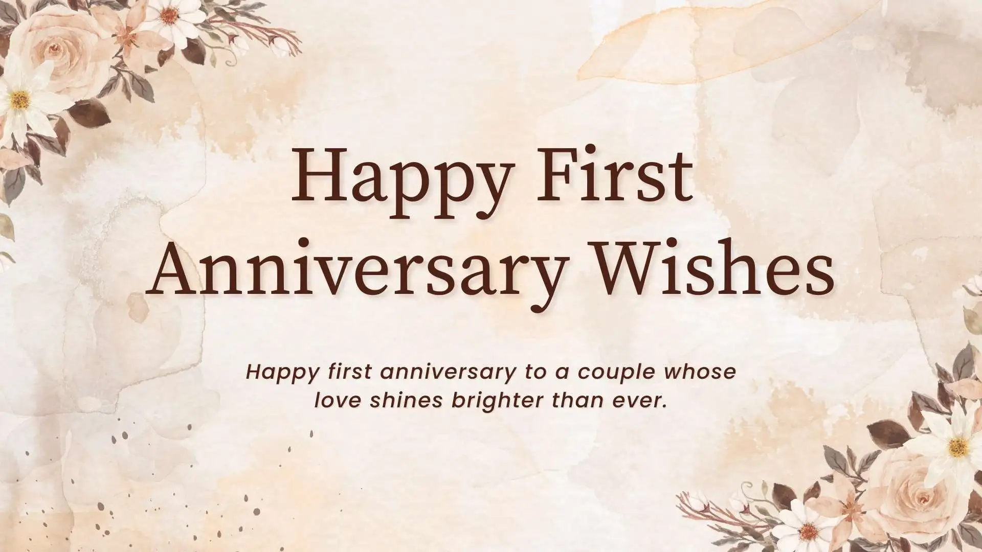 145+ Happy First Anniversary Wishes for Him, Her and Couples in 2026