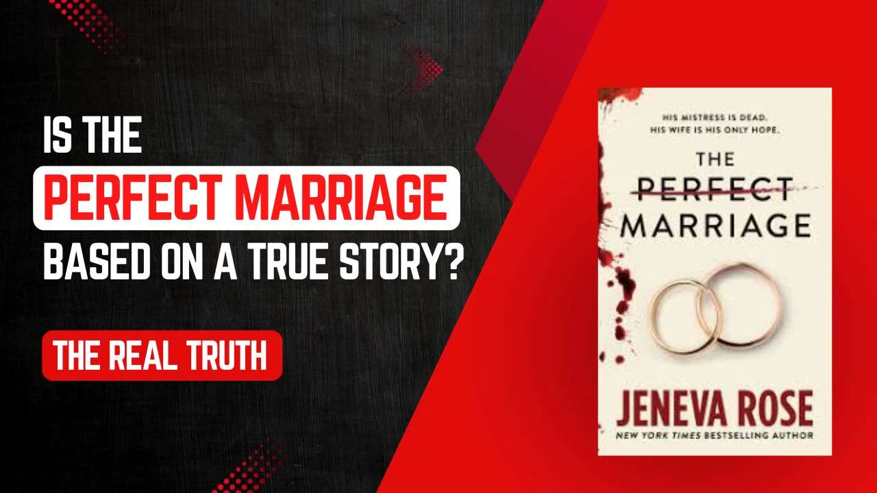 Is The Perfect Marriage Based on a True Story