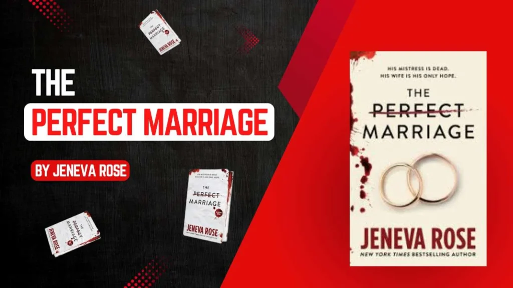 The Perfect Marriage by Jeneva Rose