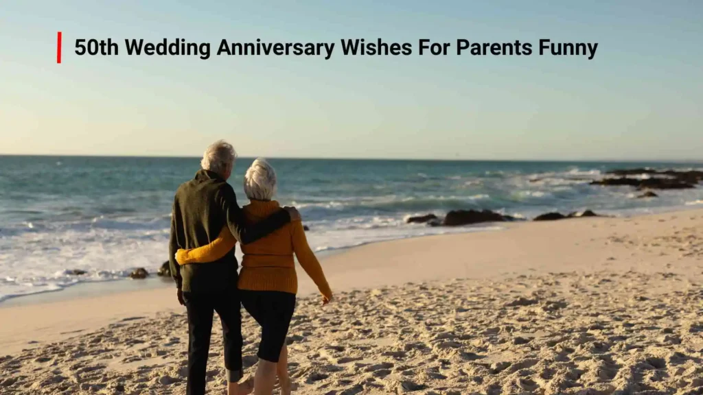 50th Wedding Anniversary Wishes For Parents Funny