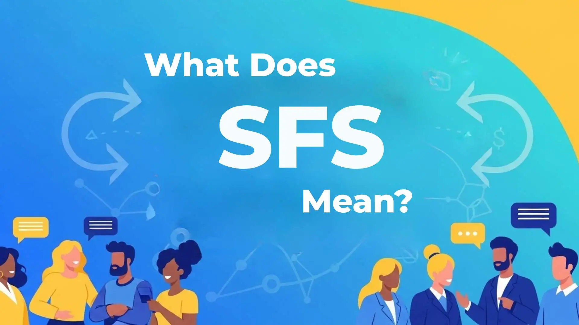 What Does SFS Mean? Full Meaning, Uses, Examples and Social Media Guide