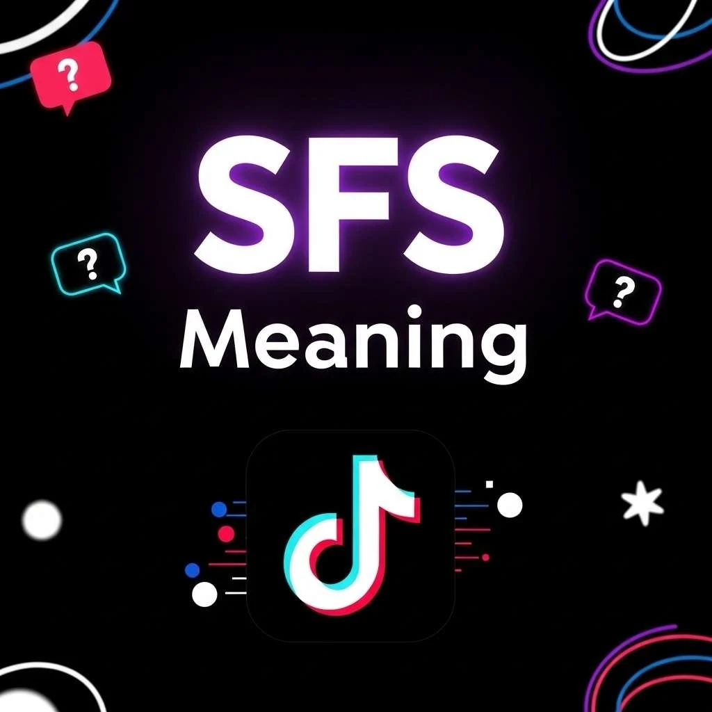 SFS Meaning on TikTok