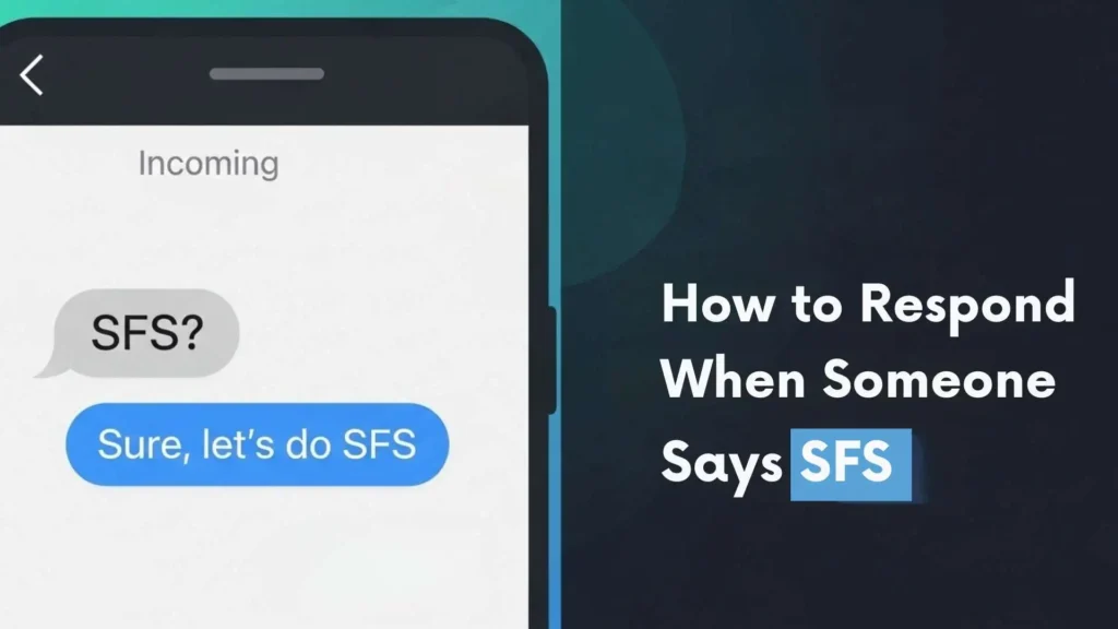How to Respond When Someone Says SFS