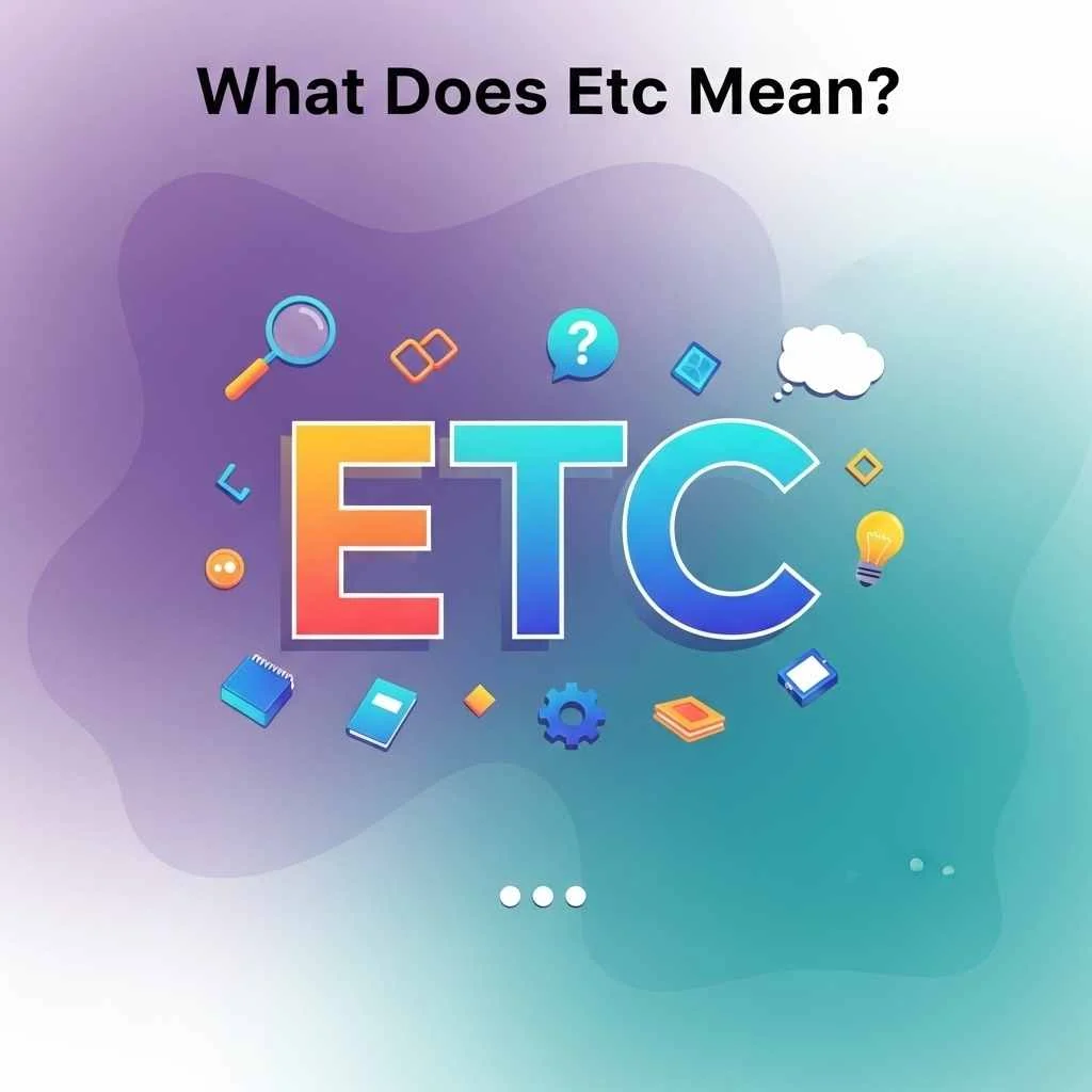 What Does Etc Mean