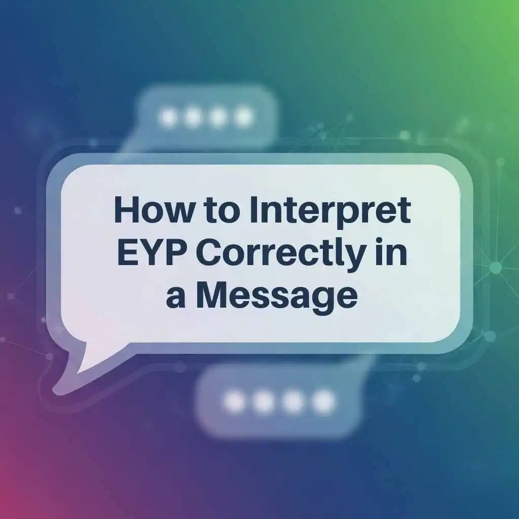 How to Interpret EYP Correctly in a Message