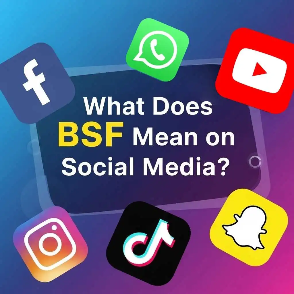 What Does BSF Mean on Social Media