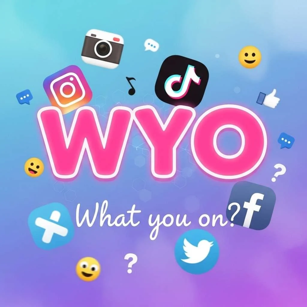 What Does WYO Mean on Social Media