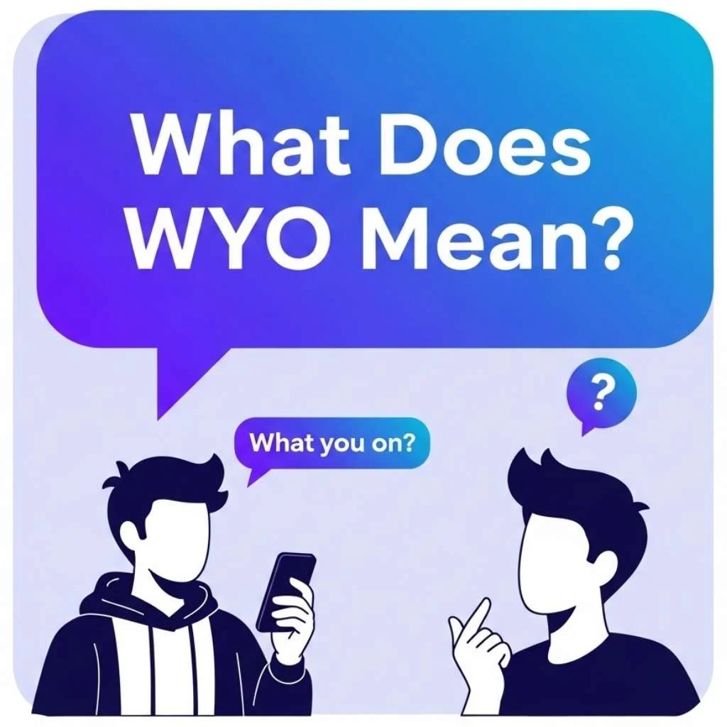 What Does WYO Mean