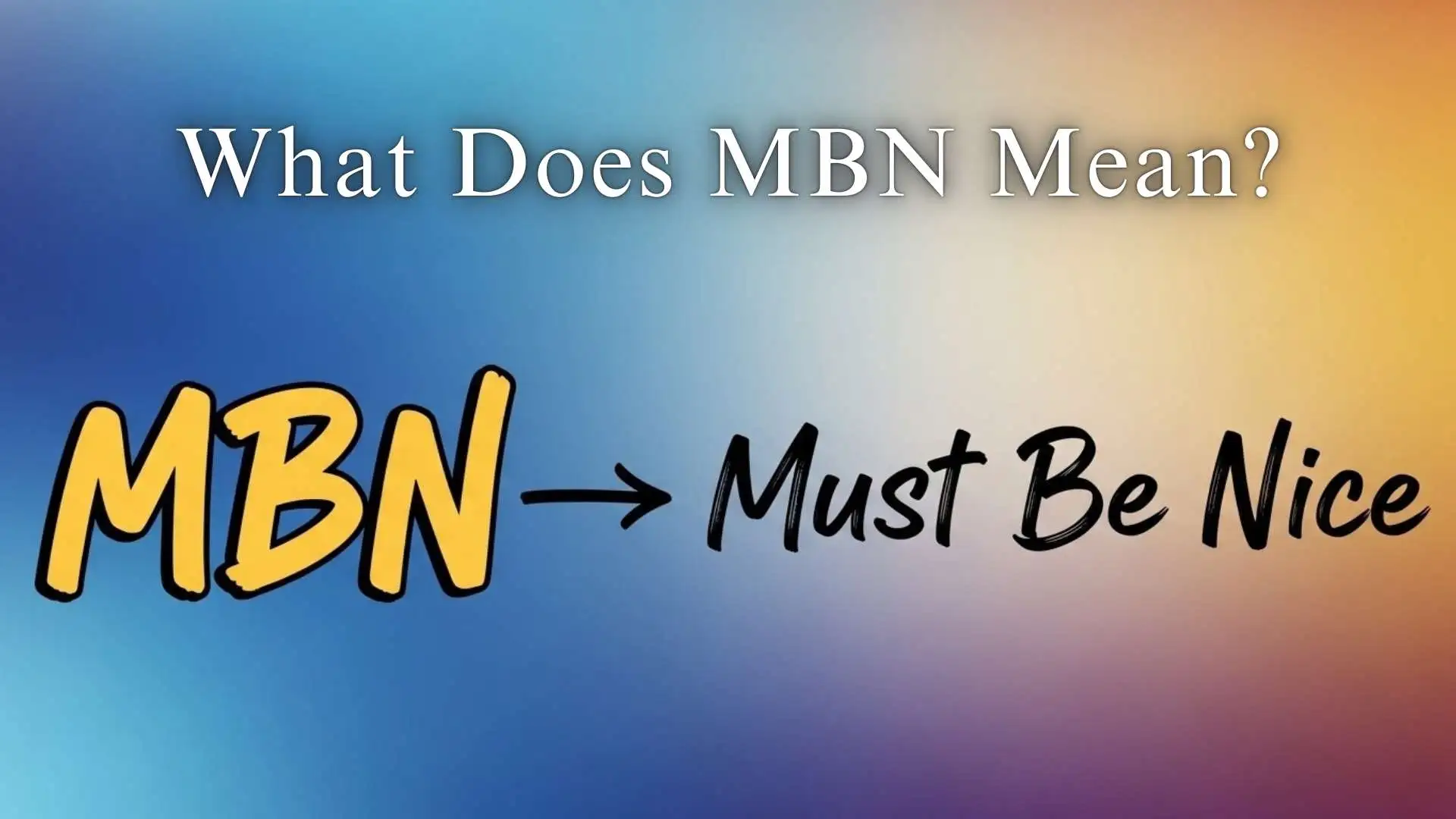 What Does MBN Mean? The Real Meaning, Tone and Texting Slang Explained Clearly