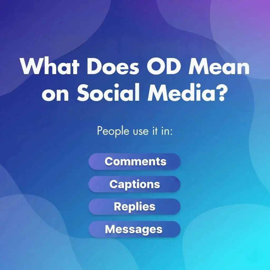 What Does OD Mean on Social Media