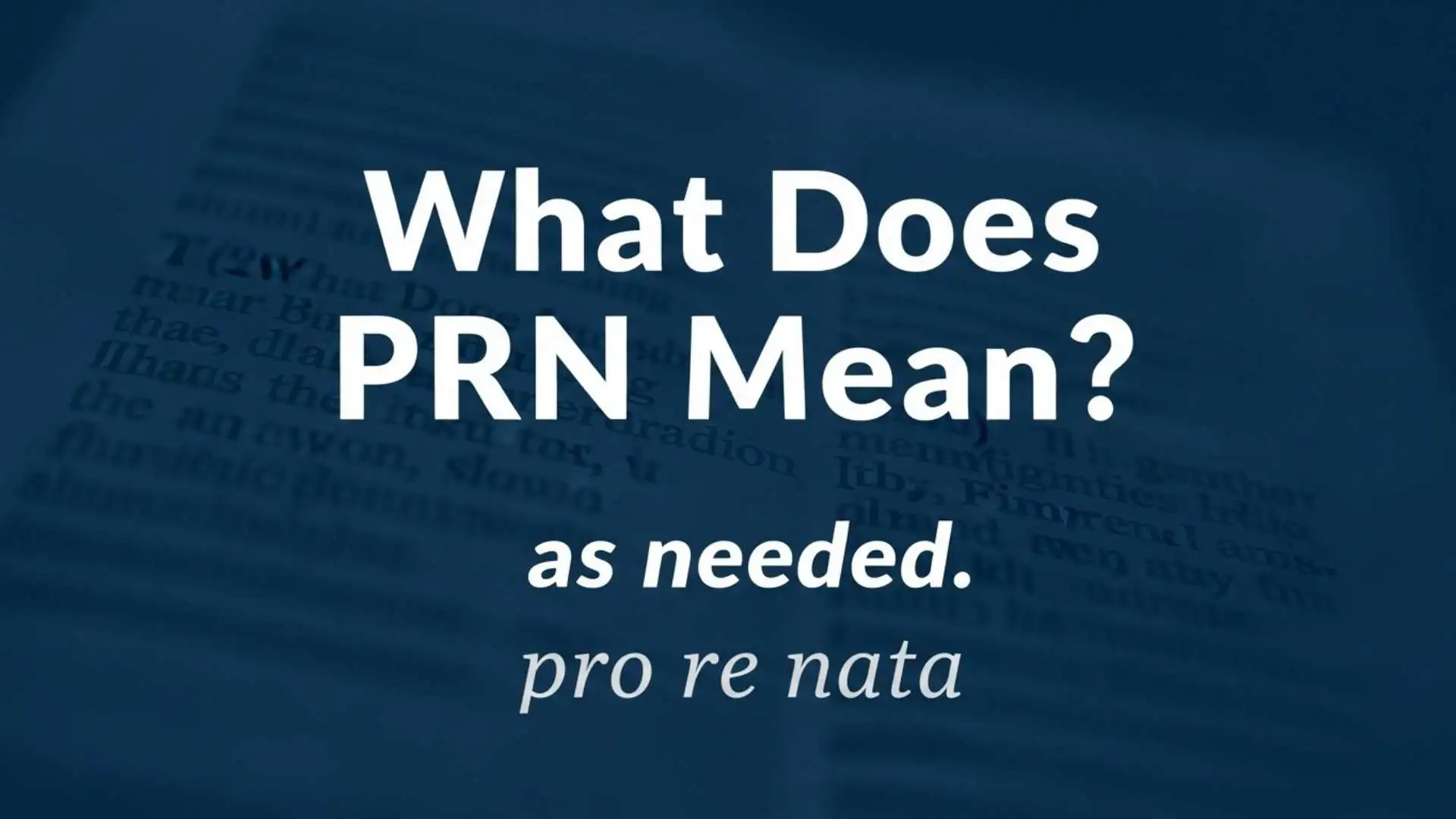 What Does PRN Mean