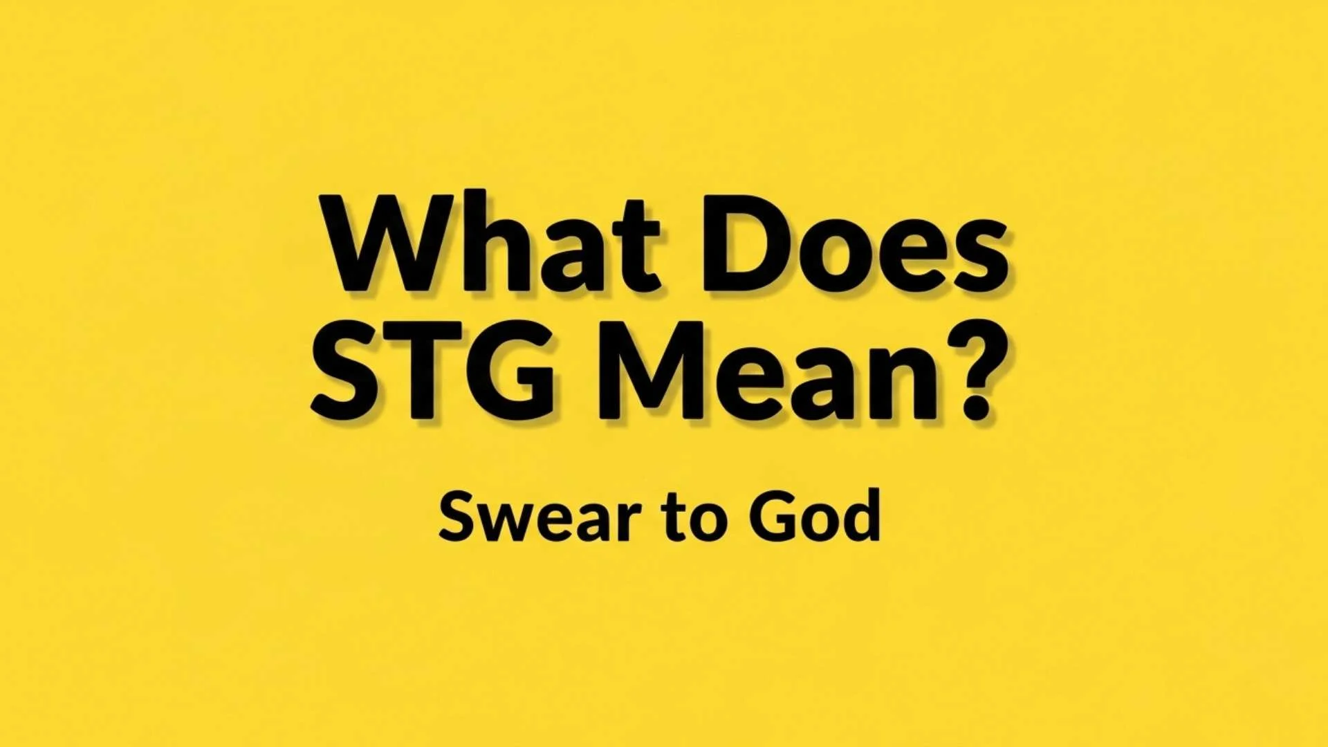 What Does STG Mean