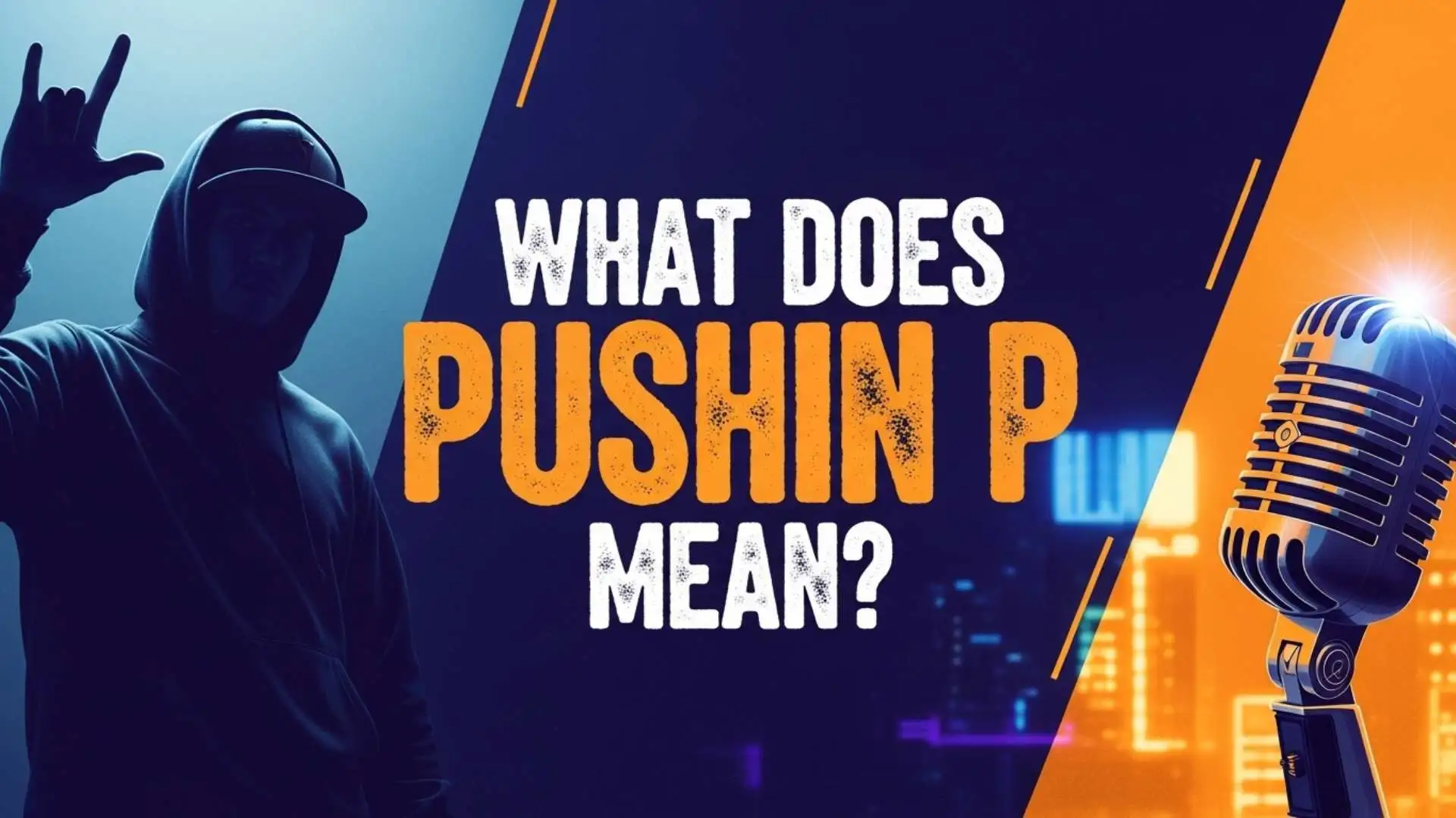 What Does Pushin P Mean? The Real Meaning, Origin and Viral Rise of Pushin P