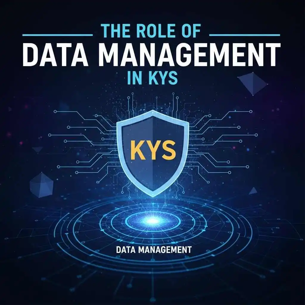 The Role of Data Management in KYS