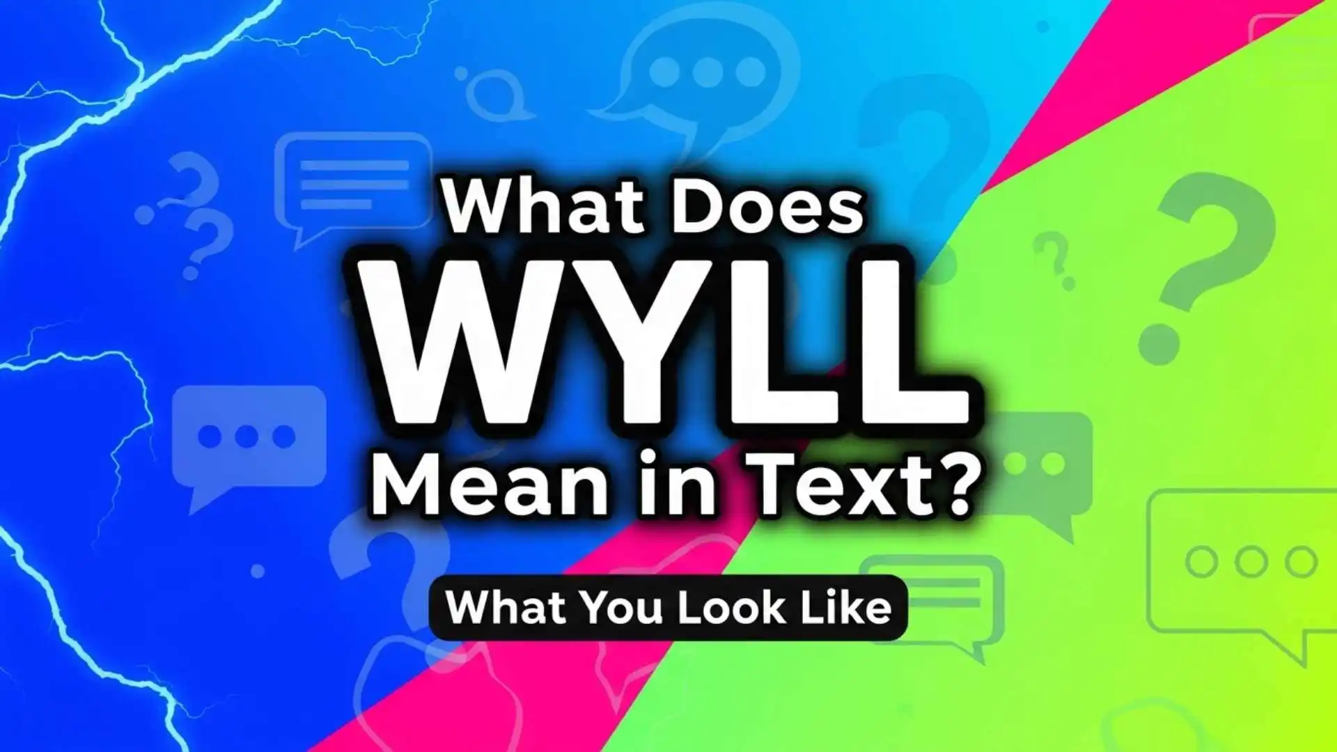 What Does WYLL Mean in Text? Full Meaning, Real Context and Smart Ways to Respond