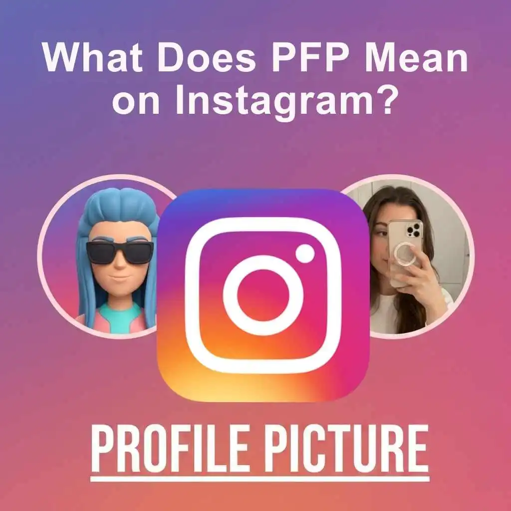 What Does PFP Mean on Instagram