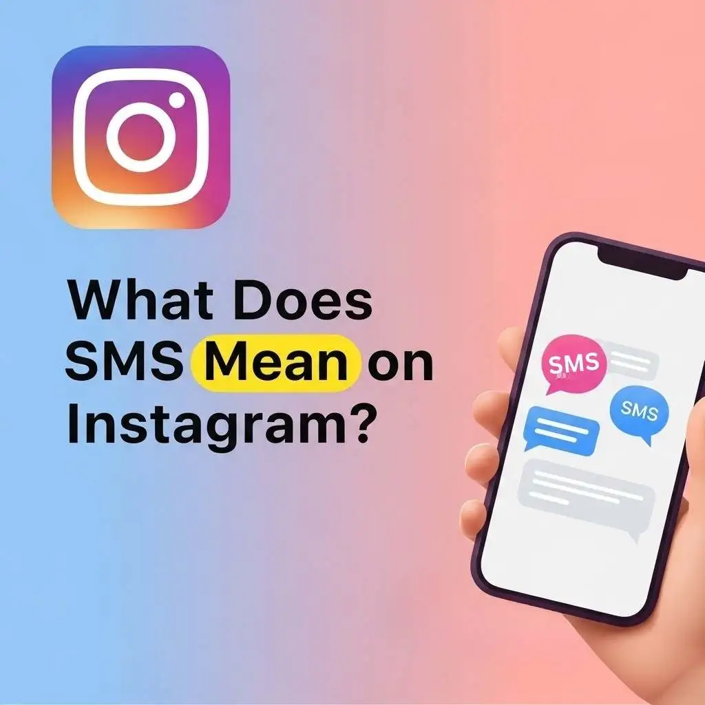 What Does SMS Mean on Instagram