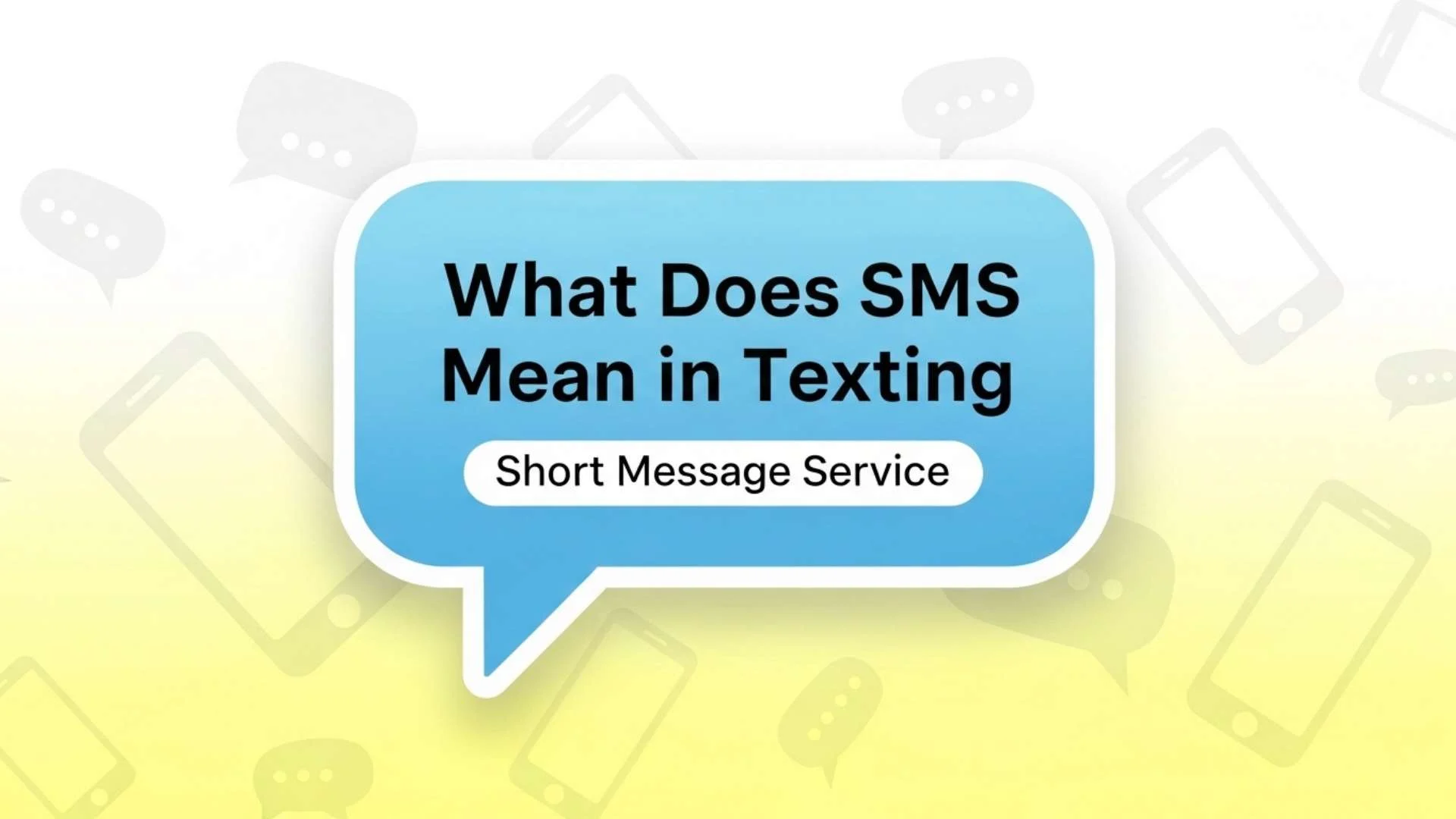 What Does SMS Mean in Texting? The Complete Guide to SMS, MMS, RCS and Modern Messaging