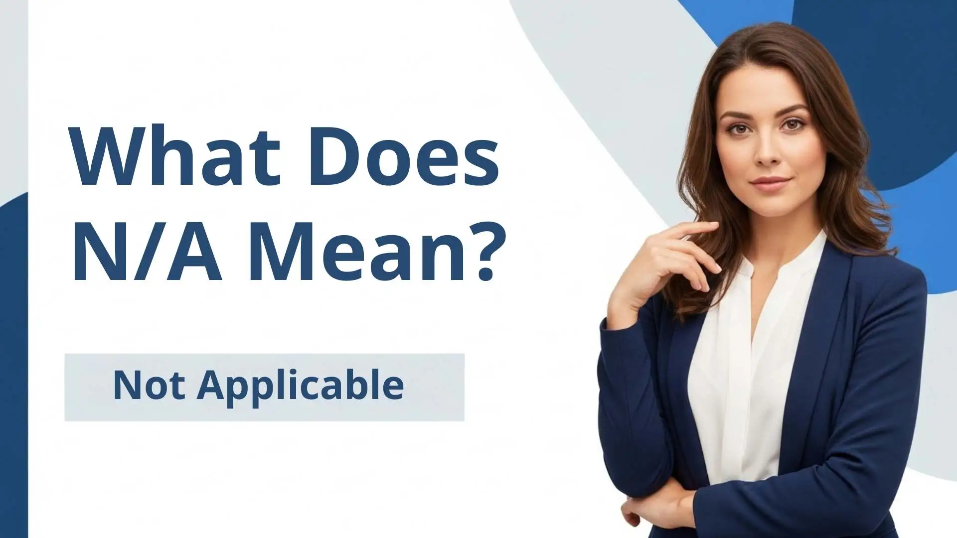 What Does N/A Mean? The Complete Guide to N/A Meaning in Forms, Databases and Programming