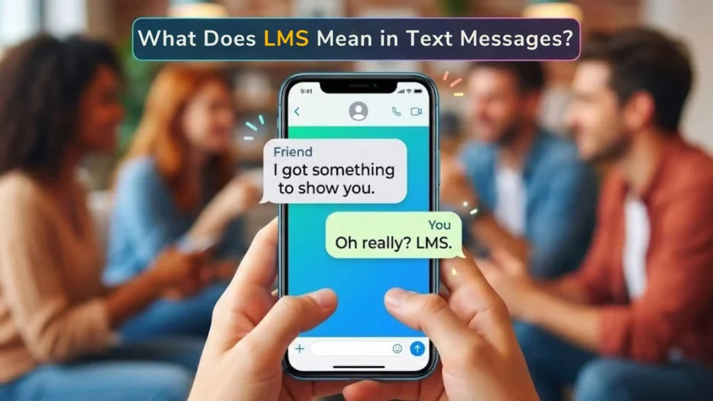 What Does LMS Mean in Text Messages