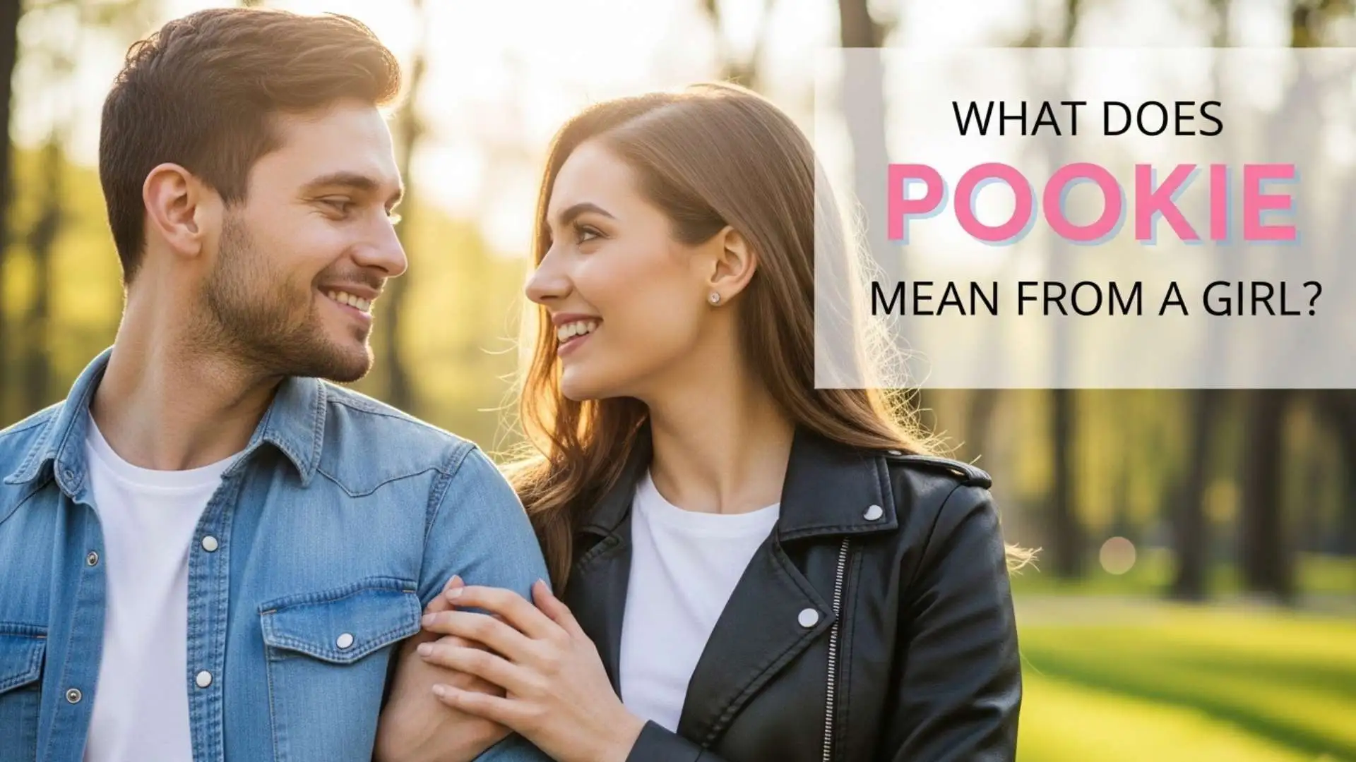 What Does “Pookie” Mean From a Girl? Real Emotional Meaning, Intent and Hidden Signals Explained