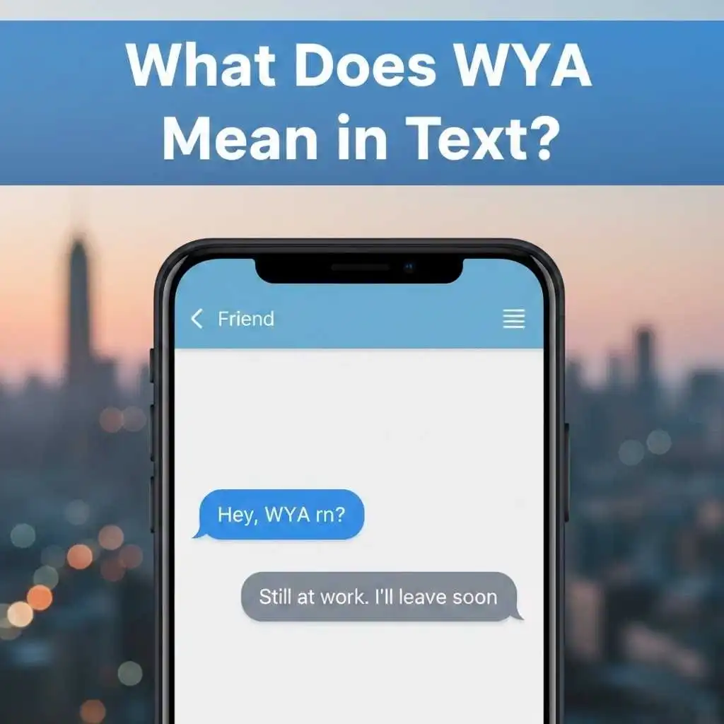 What Does WYA Mean in Text