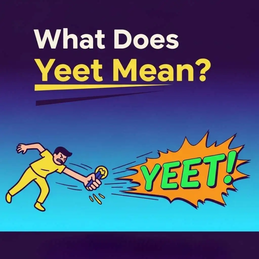 What Does Yeet Mean