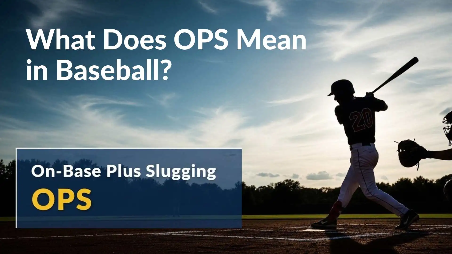 What Does OPS Mean in Baseball