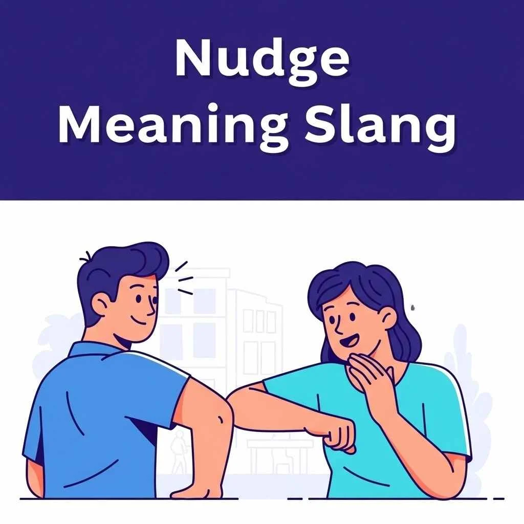 Nudge Meaning Slang